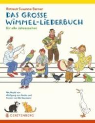 Das große Wimmel-Liederbuch : für alle Jahreszeiten （2016. 48 S. m. zahlr. farb. Illustr.  sowie Noten u. Gitarrenakkorden.）