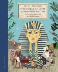 Verborgene Schätze, versunkene Welten : Große Archäologen und ihre Entdeckungen （3., NED. 2017. 160 S. m. zahlr. farb. Illustr. 270 mm）