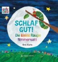 Die kleine Raupe Nimmersatt - Schlaf gut! (Die Welt von Eric Carle) （4., NED. 2019. 10 S. m. zahlr. bunten Bild. u. Klappen. 210 mm）