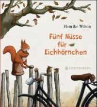 Fünf Nüsse für Eichhörnchen （7., NED. 2019. 32 S. m. zahlr. bunten Bild. 270 mm）