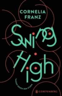 Swing High : Tanzen gegen den Sturm. Nominiert: Bookstar, Nominierung 2023 （2., NED. 2022. 224 S. 220 mm）