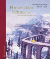 Hinter dem Schnee : Eine Weihnachtsgeschichte （3., NED. 2022. 56 S. durchgehend farbig illustriert. 205 mm）