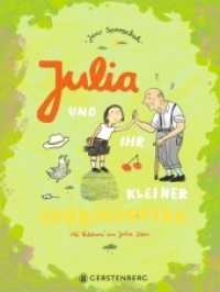 Julia und ihr kleiner Urgroßvater （2022. 128 S. durchgehend illustriert. 215 mm）