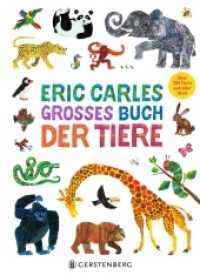 Eric Carles großes Buch der Tiere : Über 180 Tiere aus aller Welt （2., NED. 2022. 64 S. durchgehend farbig. 285 mm）