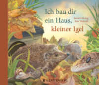 Ich bau dir ein Haus, kleiner Igel : Ausgezeichnet: Deutscher Gartenbuchpreis, 3. Platz Kategorie Gartenbuch für Kinder 2024 （2., NED. 2023. 40 S. durchgehend farbig. 220 x 255 mm）
