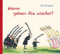 Wann gehen die wieder? （2022. 32 S. durchgehend farbig. 24.5 x 27.5 cm）