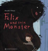 Felix und sein Monster （2023. 32 S. durchgehend farbig. 270 mm）