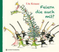 Feiern die auch mit? （2., NED. 2022. 32 S. durchgehend farbig. 245 x 275 mm）