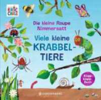 Die kleine Raupe Nimmersatt - Viele kleine Krabbeltiere : Klippklapp-Buch （2023. 10 S. durchgehend farbig. 215 mm）