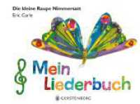 Die kleine Raupe Nimmersatt - Mein Liederbuch （2023. 48 S. durchgehend farbig. 190 x 255 mm）