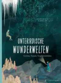Unterirdische Wunderwelten : Grotten, Tunnel, Tropfsteinhöhlen. Nominiert: Wissenschaftsbuch des Jahres 2024, Longlist 2024 （2024. 40 S. durchgehend farbig. 370 mm）