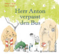 Herr Anton verpasst den Bus （2023. 48 S. durchgehend farbig. 220 x 240 mm）