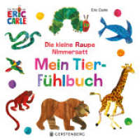 Die kleine Raupe Nimmersatt - Mein Tier-Fühlbuch （2023. 10 S. durchgehend farbig. 265 mm）