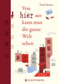 Von hier aus kann man die ganze Welt sehen （2024. 208 S. durchgehend zweifarbig. 215 mm）