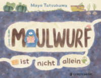 Maulwurf ist nicht allein （2024. 40 S. durchgehend farbig. 220 x 280 mm）