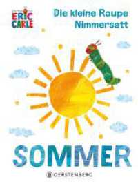Die kleine Raupe Nimmersatt - Sommer （2024. 18 S. durchgehend farbig. 205 mm）
