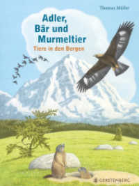 Adler, Bär und Murmeltier : Tiere in den Bergen （2025. 64 S. durchgehend farbig. 335.0 mm）
