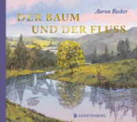 Der Baum und der Fluss （2024. 32 S. durchgehend farbig. 240 x 275 mm）