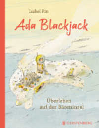 Ada Blackjack : Überleben auf der Bäreninsel （2025. 96 S. durchgehend farbig. 28 cm）