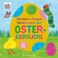 Die kleine Raupe Nimmersatt auf Ostereiersuche : Klippklapp-Buch （2025. 10 S. durchgehend farbig. 21 cm）