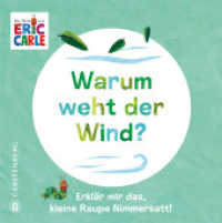 Warum weht der Wind? : Erklär mir das, kleine Raupe Nimmersatt! （2025. 12 S. durchgehend farbig. 12.6 cm）