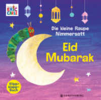 Die kleine Raupe Nimmersatt - Eid Mubarak : Klipp-Klapp-Buch （2026. 10 S. durchgehend farbig. 215.0 mm）