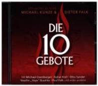 Die 10 Gebote, 1 Audio-CD : Musical/Pop-Oratorium. 80 Min. (edel: Kultur) （Neuausg. 2009）