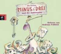 Minus Drei und der Zahlensalat, 1 Audio-CD : 38 Min.. CD Standard Audio Format.Lesung.. CD Standard Audio Format. Lesung. (Die Minus-Drei-Reihe 3) （2014. 142 mm）