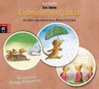 Das kleine Erdmännchen Gustav in drei spannenden Abenteuern, 3 Audio-CDs (Die Erdmännchen Gustav-Bücher) （2015. 144 mm）