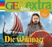 Die Wikinger - Das wilde Leben der Nordmänner, 1 Audio-CD : GEOlino extra Hör-Bibliothek. 60 Min.. CD Standard Audio Format.Hörspiel. (GEOlino extra Hör-Bibliothek 26) （2015. 141 mm）