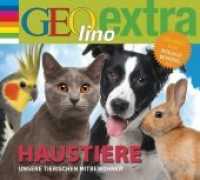 Haustiere - Unsere tierischen Mitbewohner, 1 Audio-CD : GEOlino extra Hör-Bibliothek. 60 Min.. CD Standard Audio Format.Hörspiel. (GEOlino extra Hör-Bibliothek 29) （2015. 141 mm）