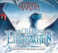 Das Lied des Eisdrachen, 1 Audio-CD : 60 Min.. CD Standard Audio Format.Lesung.Ungekürzte Ausgabe. CD Standard Audio Format, Lesung. Ungekürzte Ausgabe （2015. 142 mm）