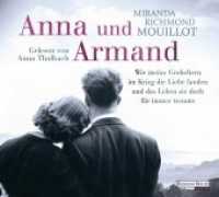 Anna und Armand, 6 Audio-CDs : Wie meine Großeltern im Krieg die Liebe fanden und das Leben sie doch für immer trennte. Gekürzte Lesung. 427 Min. （2016. 141 mm）