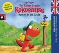 Der kleine Drache Kokosnuss kommt in die Schule, 1 Audio-CD (Die Englisch Lernreihe mit dem Kleinen Drache Kokosnuss 1) （2016. 142 mm）