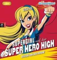 Supergirl auf der Superhelden High School, 1 MP3-CD : Ungekürzte Lesung. 364 Min. (DC Super Hero Girls Tl.2) （2017. 145 mm）
