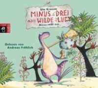 Minus Drei und die wilde Lucy - Minus reißt aus, 1 Audio-CD : 45 Min.. CD Standard Audio Format.Lesung.. CD Standard Audio Format. Lesung. (Minus Drei und die wilde Lucy Tl.2) （2016. 143 mm）