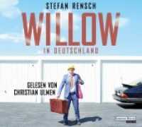 Willow in Deutschland, 2 Audio-CDs : Gekürzte Ausgabe, Lesung. 150 Min. (Willow .1) （Gekürzte Lesung. 2018. 140 mm）