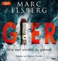 GIER, 2 MP3-CDs : Die Welt steht am Abgrund. Wie weit willst du gehen?, Lesung. MP3 Format. Gekürzte Ausgabe. 750 Min. （Gekürzte Lesung. 2019. 147 mm）