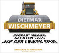 Begrabt meinen rechten Fuß auf der linken Spur, 8 Audio-CD : WortArt. 700 Min.. CD Standard Audio Format.Lesung.Ungekürzte Ausgabe （Ungekürzte Lesung. 2021. 144 mm）