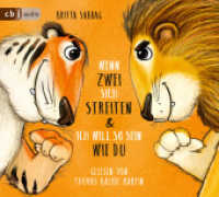 Tiger und Löwe. Wenn zwei sich streiten und Ich will so sein wie du, 1 Audio-CD : 28 Min.. CD Standard Audio Format.Lesung.. CD Standard Audio Format. Lesung. （2022. 141 mm）