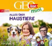 GEOLINO MINI: Alles über Haustiere, 1 Audio-CD : 48 Min.. CD Standard Audio Format. Hörspiel. (GEOlino mini 14) （2023. 142 mm）