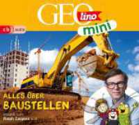 GEOLINO MINI: Alles über Baustellen, 1 Audio-CD : 49 Min.. CD Standard Audio Format. Hörspiel. (GEOlino mini 13) （2023. 142 mm）