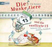 Die Muskeltiere und die verflixte 13, 3 Audio-CD : Die großen Abenteuer mit den Muskeltieren. 220 Min.. CD Standard Audio Format.Lesung.Ungekürzte Ausgabe (Die Muskeltiere-Reihe: Die großen Abenteuer mit den Muskeltieren 7) （Ungekürzte Lesung. 2023. 143 mm）