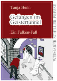 Gefangen im Geistertunnel : Ein Falken-Fall (Weimarer Schiller-Presse) （2011. 114 S.）