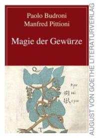 Magie der Gewürze （2015. 196 S. 54 Abb. 21 cm）