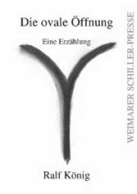 Die ovale &Ouml;ffnung （2019. 344 S. 21 cm）