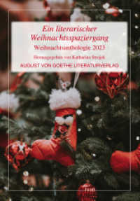 Ein literarischer Weihnachtsspaziergang : Weihnachtsanthologie 2023 （2023. 119 S. 21 cm）