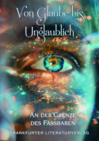 Von Glaube bis unglaublich : An der Grenze des Fassbaren （2024. 80 S. 21 cm）