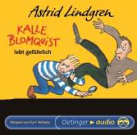 Kalle Blomquist 2. Kalle Blomquist lebt gefährlich, 1 Audio-CD : 46 Min.. CD Standard Audio Format.Hörspiel. (Oetinger audio) （18., bearb. Aufl. 2006. 125 x 142 mm）