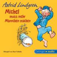 Michel aus Lönneberga 2. Michel muss mehr Männchen machen, 1 Audio-CD : 61 Min.. CD Standard Audio Format..Hörspiel. (Oetinger audio) （13., bearb. Aufl. 2006. 125 x 142 mm）